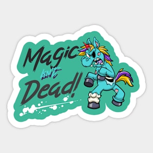 Magic Isn't Dead Sticker